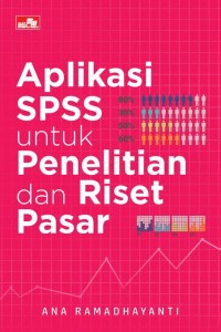 Image of Aplikasi SPSS untuk Penelitiain dan Riset Dasar