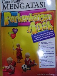 Image of Cara Praktis Mengatasi Perkembangan Anak