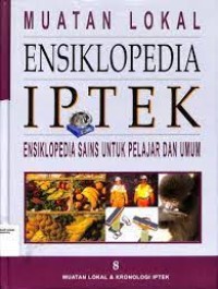 Image of ENSIKLOPEDIA IPTEK JILID 8:MUATAN LOKAL & KRONOLOGI IPTEK
