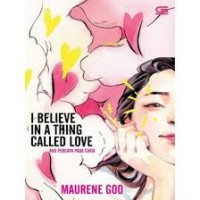 Image of I Believe  In a Thing Called Love : Aku Percaya Pada Cinta