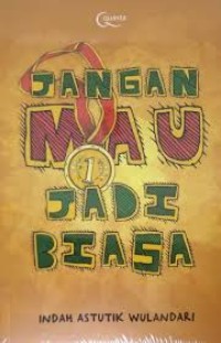 Image of Jangan Mau Jadi Biasa