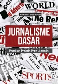 Image of Jurnalisme Dasar : Panduan Praktis Para Jurnalis
