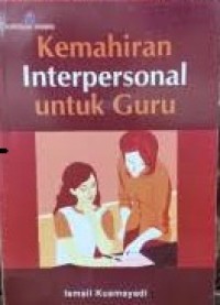 Image of Kemahiran Interpersonal Untuk Guru : Interpersonal Guru
