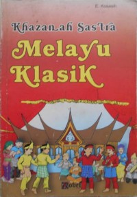Image of Khazanah Sastra Melayu Klasik:Edisi Revisi