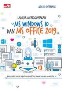 Image of LANCAR MENGGUNAKAN MS WINDOWS 10, DAN MS OFFICE 2019