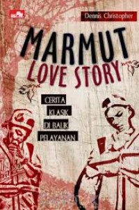 Image of Marmut Love Story : Cerita Klasik Dibalik Pelayanan