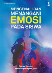 Image of Mengenali dan Menangani Emosi Pada Siswa