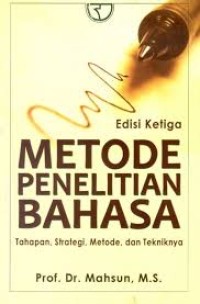 Image of Metode Penelitian Bahasa : Tahapan Strategi, Metode, dan Tekniknya