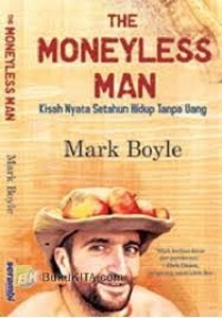 Image of Moneyless Man : Kisah Nyata Setahun Hidup Tanpa Uang