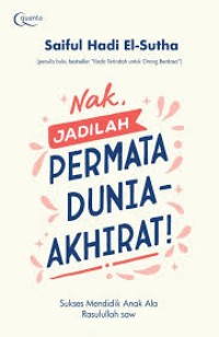 Image of Nak, Jadilah Permata Dunia-Akhirat!