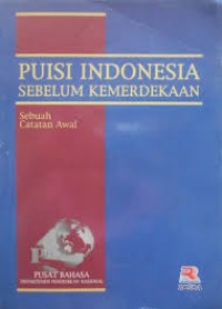 Image of Puisi Indonesia Sebelum Kemerdekaan : Sebuah Catatan Awal