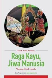 Image of Raga kayu, jiwa manusia : Wayang Golek Sunda