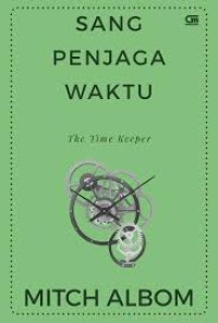Image of Sang Penjaga Waktu : The Time Keeper