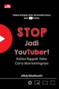 Image of Stop Jadi Youtuber! Kalau Nggak Tahu Cara Marketingnya