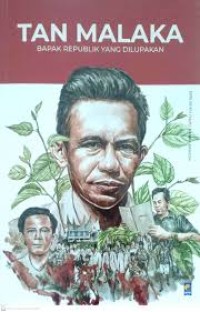 Image of TAN MALAKA : BAPAK REPUBLIK YANG DILUPAKAN