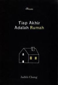 Image of Tiap Akhir Adalah Rumah