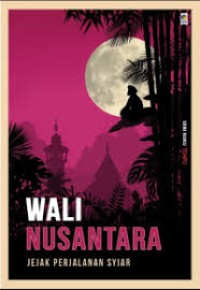 Image of Wali Nusantara : Jejak Perjalanan Syiar