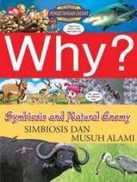 Image of Why? Symbiosis and Natural Enemy (Simbiosis dan Musuh Alami)